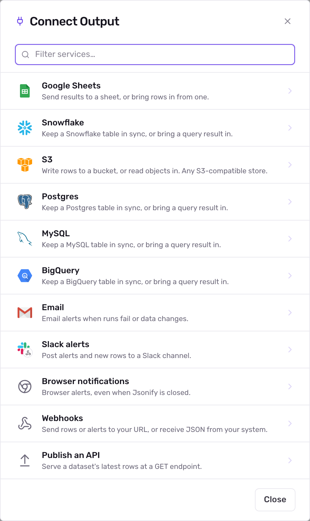 The Connect Output dialog listing services such as Google Sheets, Snowflake, Email and Slack alerts, with a filter box